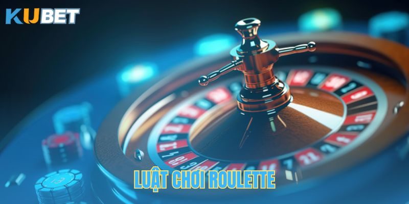 Luật chơi game bài Roulette đơn giản, dễ hiểu