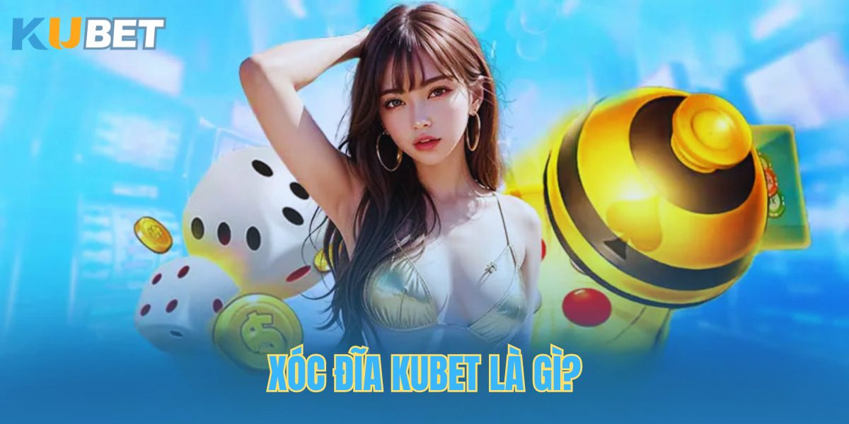 Giới thiệu về tựa game xóc đĩa Kubet